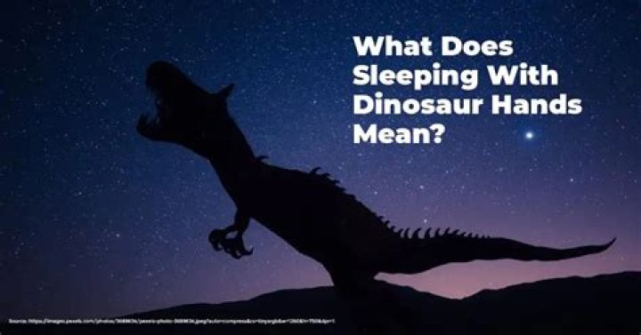 Unveiling The Secrets Of Sleeping With Dinosaur Hands: Discoveries & Insights